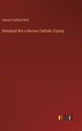 Maryland Not a Roman Catholic Colony