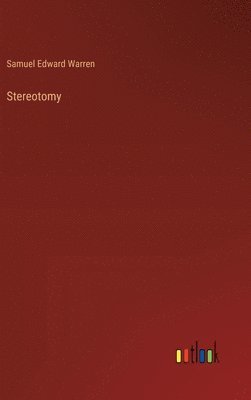 Samuel Edward Warren - Stereotomy, Inbunden. Tillgänglighet: Lägg i varukorg