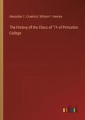 History of the Class of '74 of Princeton College