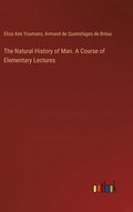 Natural History of Man. A Course of Elementary Lectures