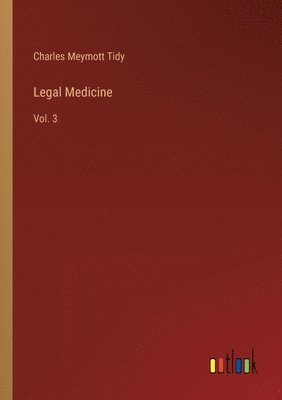 Charles Meymott Tidy - Legal Medicine, Häftad. Tillgänglighet: Lägg i varukorg