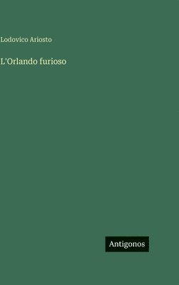Lodovico Ariosto - L'Orlando furioso, Inbunden