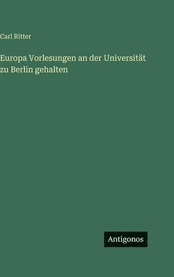 Europa Vorlesungen an der Universität zu Berlin gehalten