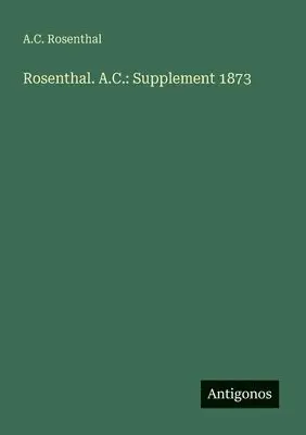 A C Rosenthal - Rosenthal. A.C., Häftad. Tillgänglighet: Lägg i varukorg