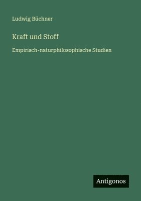 Ludwig Büchner - Kraft und Stoff, Häftad