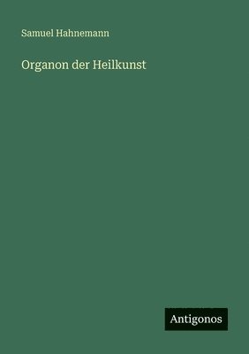 Samuel Hahnemann - Organon der Heilkunst, Häftad