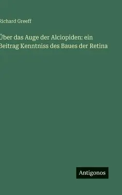 Richard Greeff - Über das Auge der Alciopiden, Inbunden. Tillgänglighet: Lägg i varukorg