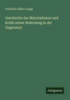 Friedrich Albert Lange - Geschichte des Materialismus und Kritik seiner Bedeutung in der Gegenwart, Häftad