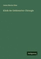 James Marion Sims - Klinik der Gebärmutter-Chirurgie, Häftad. Tillgänglighet: Lägg i varukorg
