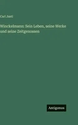 Carl Justi - Winckelmann, Inbunden. Tillgänglighet: Lägg i varukorg