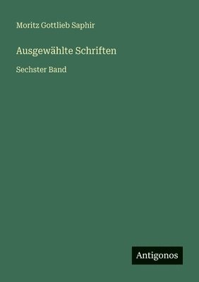 Moritz Gottlieb Saphir - Ausgewählte Schriften, Häftad