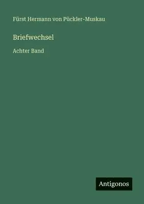 Fürst Hermann Von Pückler-Muskau - Briefwechsel, Häftad. Tillgänglighet: Lägg i varukorg