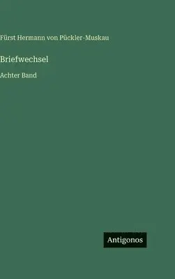 Fürst Hermann Von Pückler-Muskau - Briefwechsel, Inbunden. Tillgänglighet: Lägg i varukorg