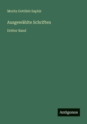 Moritz Gottlieb Saphir - Ausgewählte Schriften, Häftad