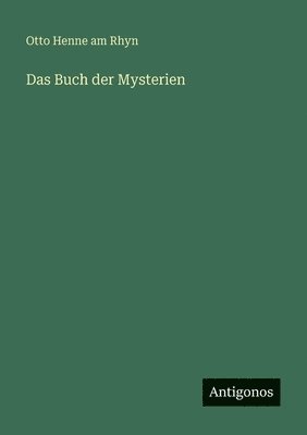 Otto Henne Am Rhyn - Buch der Mysterien, Häftad