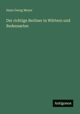 Hans Georg Meyer - richtige Berliner in Wörtern und Redensarten, Häftad