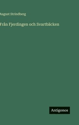 August Strindberg - Från Fjerdingen och Svartbäcken, Inbunden