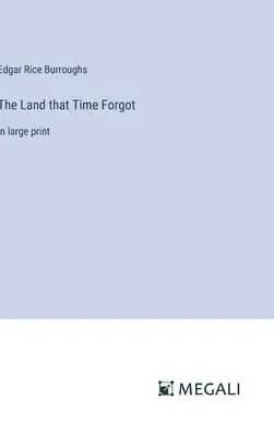 Edgar Rice Burroughs - Land that Time Forgot, Inbunden. Tillgänglighet: Lägg i varukorg
