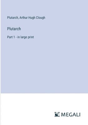 Plutarch, Arthur Hugh Clough - Plutarch, Häftad