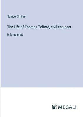 Samuel Smiles - Life of Thomas Telford, civil engineer, Häftad