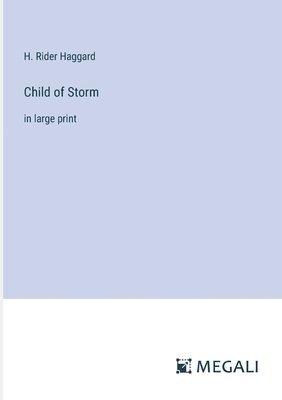 H Rider Haggard - Child of Storm, Häftad