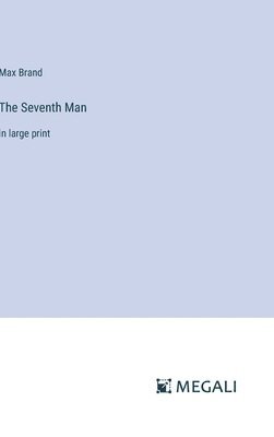 Max Brand - Seventh Man, Inbunden