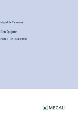 Miguel De Cervantes, Miguel de Cervantes Saavedra - Don Quijote, Inbunden