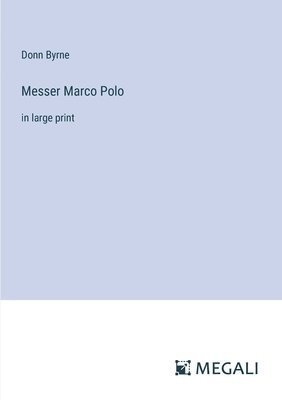Donn Byrne - Messer Marco Polo, Häftad