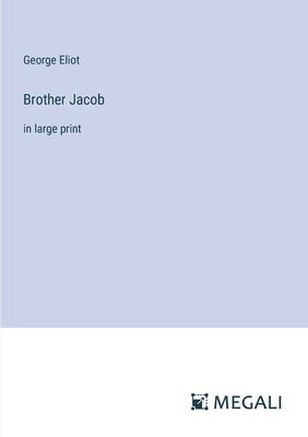 George Eliot - Brother Jacob, Häftad