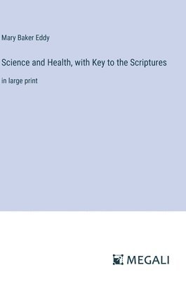 Mary Baker Eddy - Science and Health, with Key to the Scriptures, Inbunden