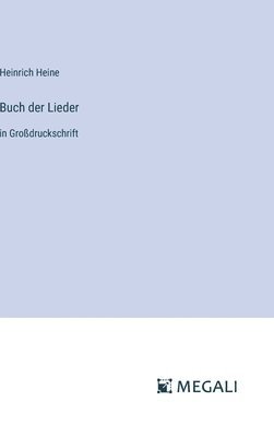 Heinrich Heine - Buch der Lieder, Inbunden