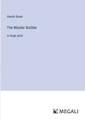 Henrik Ibsen - Master Builder, Häftad