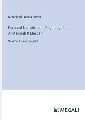 Richard Francis Burton - Personal Narrative of a Pilgrimage to Al-Madinah & Meccah, Häftad
