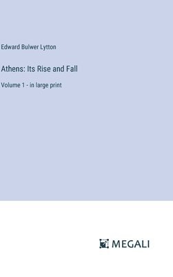 Edward Bulwer Lytton - Athens, Inbunden