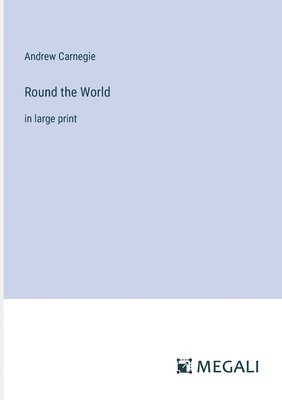 Andrew Carnegie - Round the World, Häftad