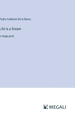 Pedro Calderón de la Barca - Life Is a Dream, Inbunden