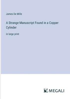 James De Mille - Strange Manuscript Found in a Copper Cylinder, Häftad
