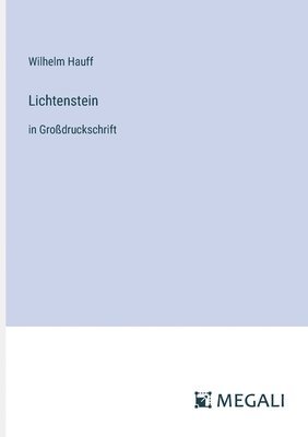 Wilhelm Hauff - Lichtenstein, Häftad