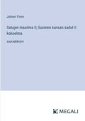 Satujen maailma II; Suomen kansan sadut II kokoelma