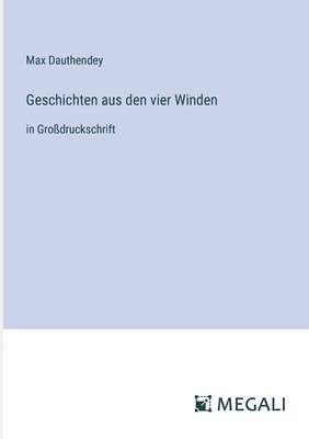 Max Dauthendey - Geschichten aus den vier Winden, Häftad