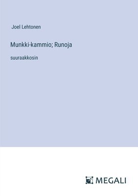 Joel Lehtonen - Munkki-kammio; Runoja, Häftad