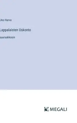 Uno Harva - Lappalaisten Uskonto, Inbunden. Tillgänglighet: Lägg i varukorg