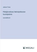 Pitkjrveliset; Nelinytksinen huvinytelm