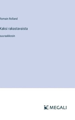 Romain Rolland - Kaksi rakastavaista, Inbunden