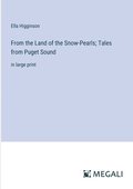 From the Land of the Snow-Pearls; Tales from Puget Sound