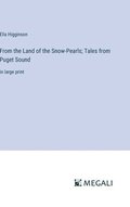 From the Land of the Snow-Pearls; Tales from Puget Sound