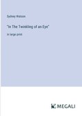 "In The Twinkling of an Eye"