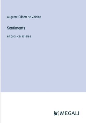 Auguste Gilbert de Voisins - Sentiments, Häftad