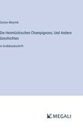 Heimtückischen Champignons; Und Andere Geschichten