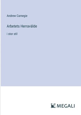 Andrew Carnegie - Arbetets Herravälde, Häftad